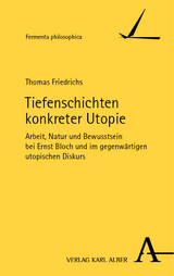 Tiefenschichten konkreter Utopie - Thomas Friedrichs