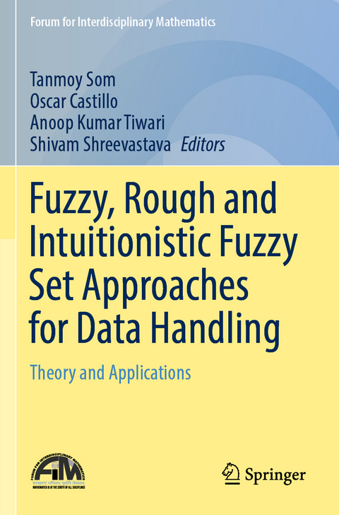 Fuzzy, Rough and Intuitionistic Fuzzy Set Approaches for Data Handling - 