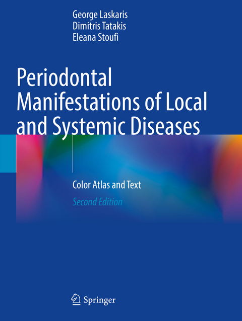 Periodontal Manifestations of Local and Systemic Diseases - George Laskaris, Dimitris Tatakis, Eleana Stoufi