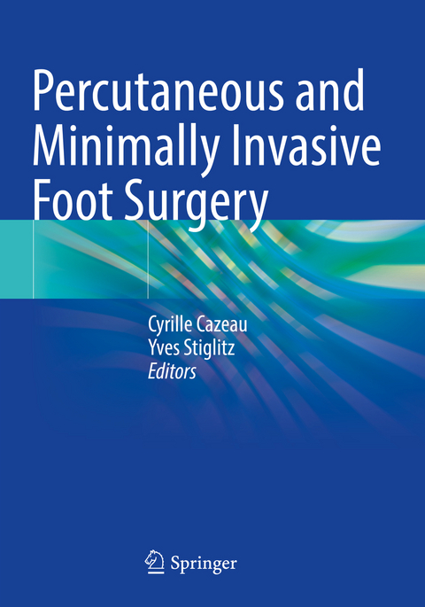 Percutaneous and Minimally Invasive Foot Surgery - 