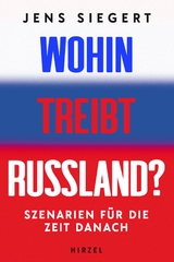 Wohin treibt Russland? - Jens Siegert