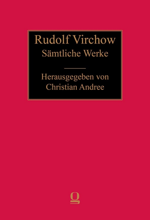 Rudolf Virchow: Sämtliche Werke Abt II Bd. 30.1 - 