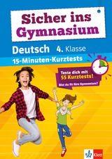 Klett Sicher ins Gymnasium 15-Minuten-Kurztests Deutsch 4. Klasse - 