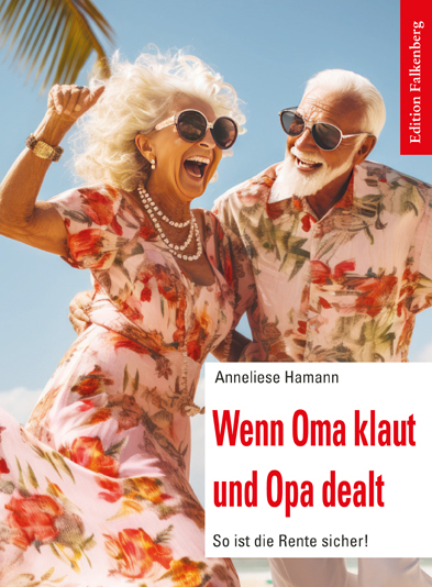 Wenn Oma klaut und Opa dealt - Anneliese Hamann