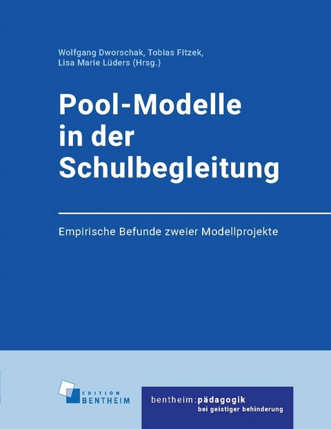 Pool-Modelle in der Schulbegleitung - Wolfgang Dworschak, Tobias Fitzek, Lisa Marie Lüders