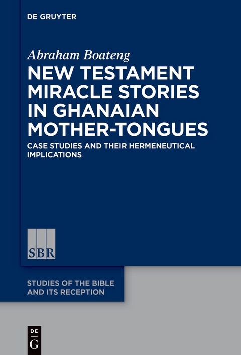 New Testament Miracle Stories in Ghanaian Mother-Tongues - Abraham Boateng
