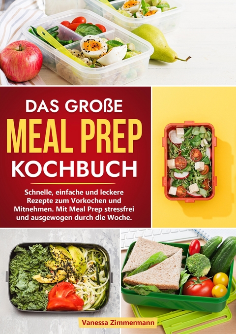 Das große Meal Prep Kochbuch - Vanessa Zimmermann