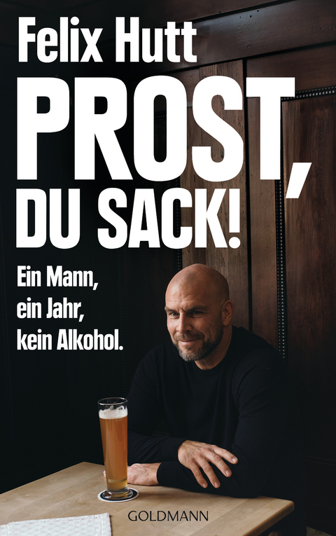 Ein Mann, ein Jahr, kein Alkohol. - Felix Hutt