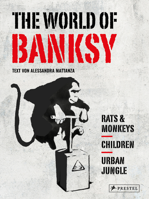 The World of Banksy. Alles was du von Banksy kennen musst in 3 Bänden im Schuber - Alessandra Mattanza