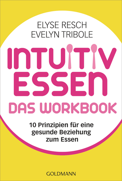 Intuitiv essen – das Workbook - Elyse Resch, Evelyn Tribole
