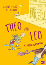 Theo und Leo – Die Meisterdetektive - Sabine Ludwig