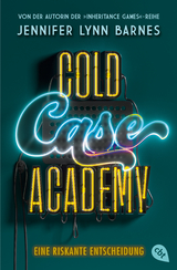 Cold Case Academy – Eine riskante Entscheidung - Jennifer Lynn Barnes