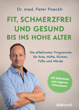 Fit, schmerzfrei und gesund bis ins hohe Alter - Peter Poeckh