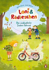 Loni und Radieschen – Das unglaubliche Zauber-Fahrrad - Milena Baisch