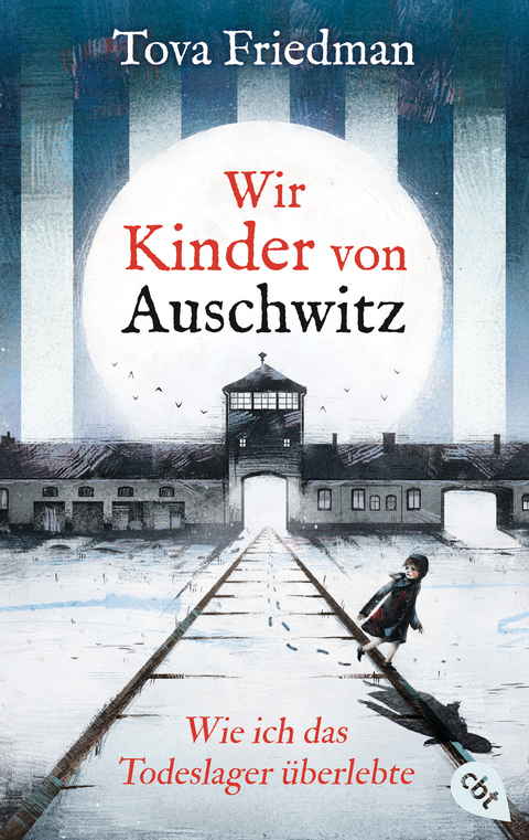 Wir Kinder von Auschwitz – Wie ich das Todeslager überlebte - Tova Friedman