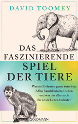 Das faszinierende Spiel der Tiere - David Toomey