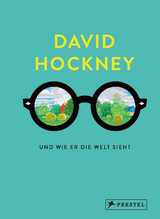 David Hockney und wie er die Welt sieht - David Hockney, Martin Gayford