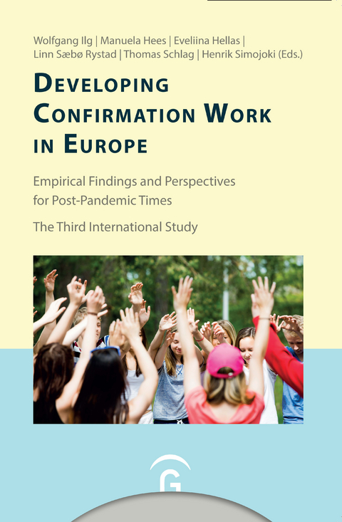 Konfirmandenarbeit erforschen und gestalten / Developing Confirmation Work in Europe - 