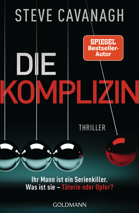 Die Komplizin – Ihr Mann ist ein Serienkiller. Was ist sie – Täterin oder Opfer? - Steve Cavanagh