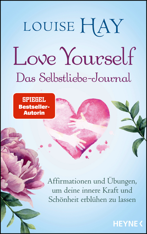 Love Yourself – Das Selbstliebe-Journal - Louise Hay