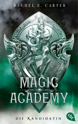 Magic Academy – Die Kandidatin - Carter, Rachel E.