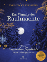 Das Wunder der Rauhnächte - Valentin Kirschgruber