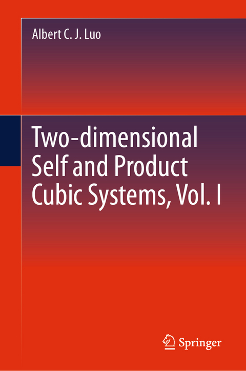 Two-dimensional Self and Product Cubic Systems, Vol. I - Albert C. J. Luo