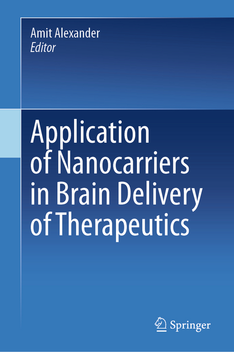 Application of Nanocarriers in Brain Delivery of Therapeutics - 