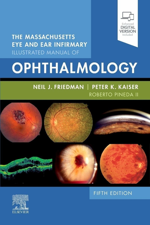 The Massachusetts Eye and Ear Infirmary Illustrated Manual of Ophthalmology - Neil J. Friedman, Peter K. Kaiser, Roberto Pineda II