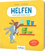 Helfen macht groß, kleiner Hase! - Anja Kiel