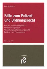 Fälle zum Polizei- und Ordnungsrecht - Rolf Schmidt