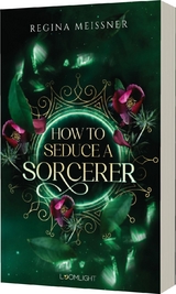 How to Seduce a Sorcerer - Regina Meissner