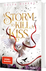 A Storm to Kill a Kiss - Julia Dippel