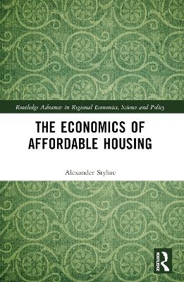 The Economics of Affordable Housing - Alexander Styhre