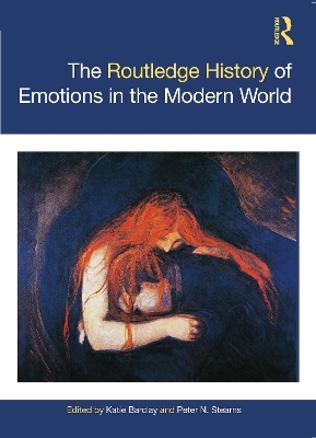 The Routledge History of Emotions in the Modern World - 