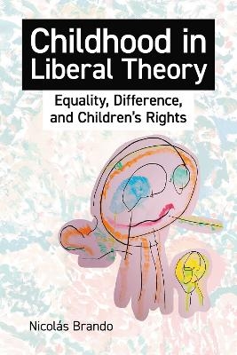 Childhood in Liberal Theory - Nicolás Brando