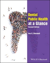 Dental Public Health at a Glance - Chestnutt, Ivor G.
