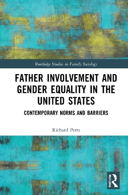 Father Involvement and Gender Equality in the United States - Richard Petts