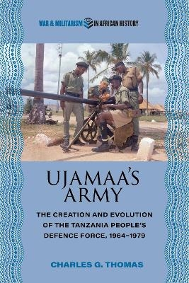 Ujamaa’s Army - Charles G. Thomas