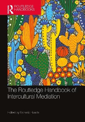 The Routledge Handbook of Intercultural Mediation - 