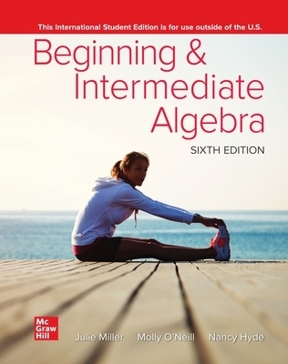 Beginning and Intermediate Algebra ISE - Julie Miller, Molly O'Neill, Nancy Hyde