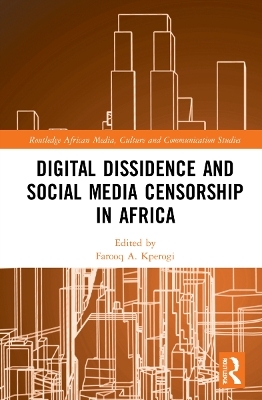 Digital Dissidence and Social Media Censorship in Africa - 