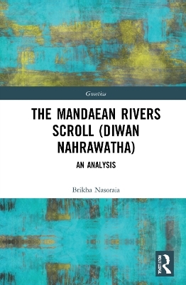 The Mandaean Rivers Scroll (Diwan Nahrawatha) - Brikha Nasoraia