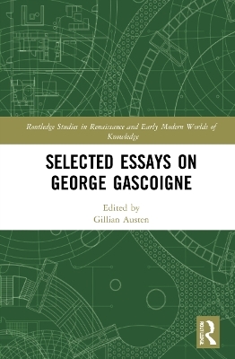 Selected Essays on George Gascoigne - 