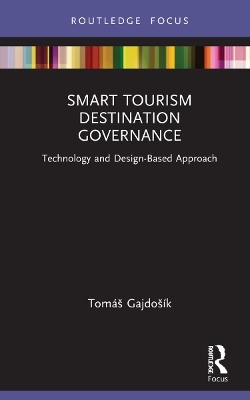 Smart Tourism Destination Governance - Tomáš Gajdošík