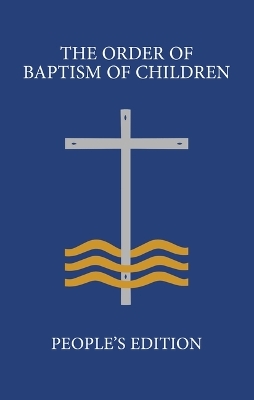 The Order of Baptism of Children -  Various