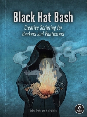 Black Hat Bash - Nick Aleks, Dolev Farhi