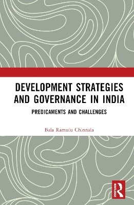 Development Strategies and Governance in India - Bala Ramulu Chinnala