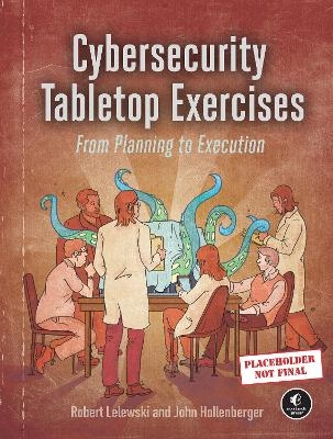 Tabletop Exercises - Robert Lelewski, John Hollenberger