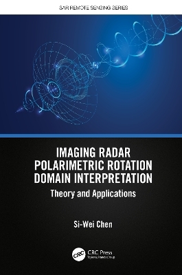 Imaging Radar Polarimetric Rotation Domain Interpretation - Si-Wei Chen